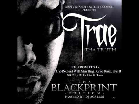 Trae - I'm From Texas (S&C) ft. Z-Ro, Paul Wall, Slim Thug, Kirko Bangz, Bun B