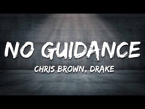 Chris Brown - No Guidance (Lyrics) ft. Drake