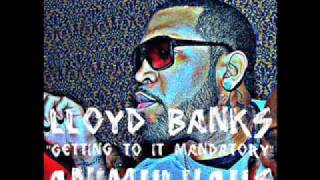 Lloyd Banks - Getting To It Mandatory