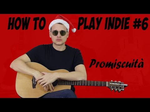 How To Play Indie #6 Thegiornalisti - Promiscuità