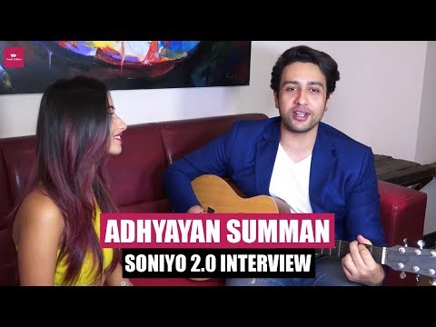 Adhyayan Summan I INTERVIEW I Soniyo 2.0