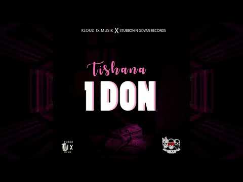 Tishana - 1 Don (Official Audio)