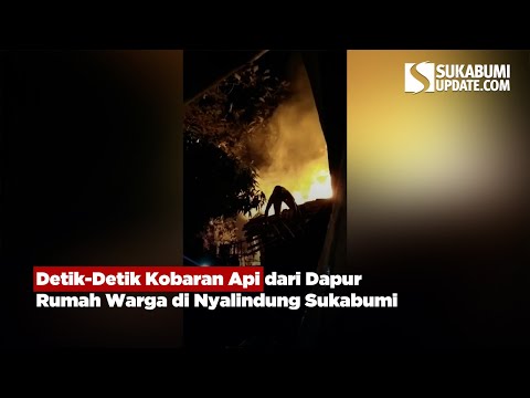 Detik-Detik Kobaran Api dari Dapur Rumah Warga di Nyalindung Sukabumi
