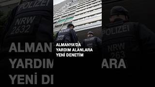 Almanya’da Yardım Alanlara Yeni Denetim