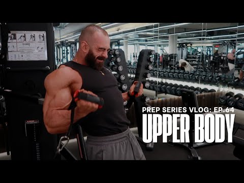 Prep Series Vlog Ep.64 - Upper Body | First Session As A PRO!