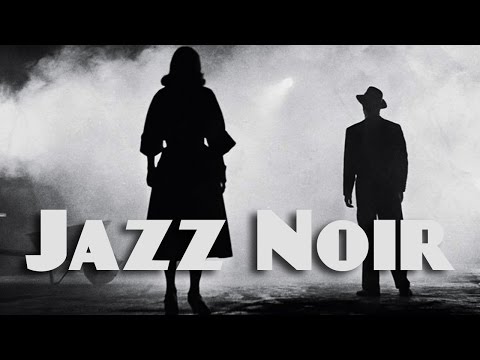 Jazz Noir • 1 Hour Jazz Noir Saxophone Music • Jazz Noir Music Playlist