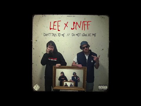 Lee x Sniff - DON'T TALK TO ME // DO NOT LOOK AT ME (OFFICIAL AUDIO)