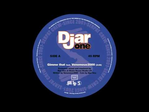 Djar One - Gimme that (feat. Venomous2000) + Gimme that Beat [prod. & cuts Djar One]