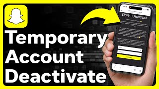 How To Temporarily Deactivate Snapchat Account