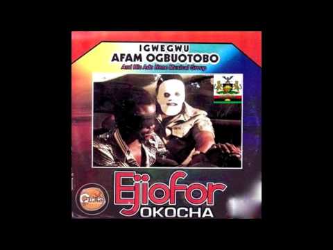 Afam Ogbuotobo - Ejiofor Okocha Biafra Igbo Highlife Music