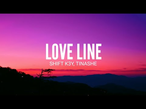 Shift K3y, Tinashe - Love Line (Lyrics)