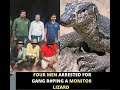 4 men from India were arrested for raping a Monitor Lizard