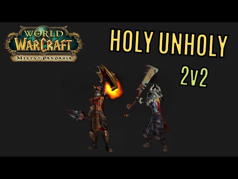 Mists of Pandaria 2v2 Arenas Unholy DK + Holy Paladin | WoW Stormforge Mistblade