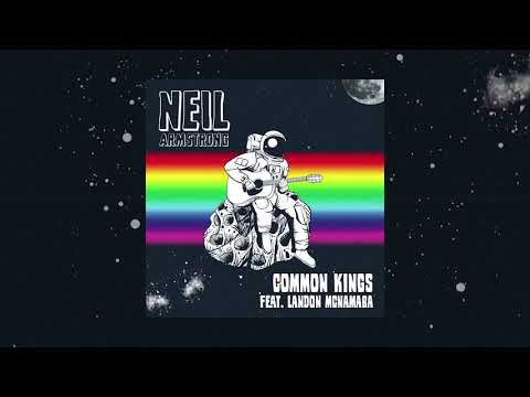 👑 Common Kings ft. Landon McNamara - Neil Armstrong (Official Audio)