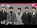 [M2 LIVE] DAY6(데이식스) - Sweet Chaos