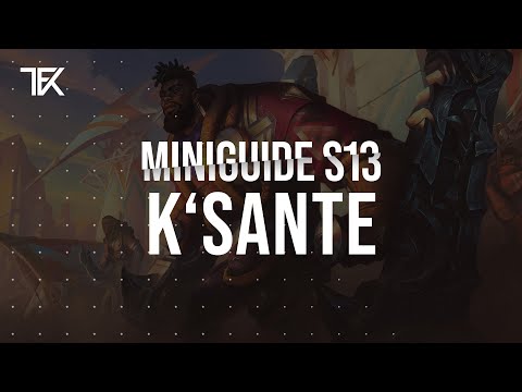 K'Sante Miniguide S13 | Team Freekills