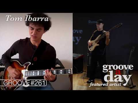 Tom Ibarra Groove A Day 261