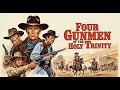 Four Gunmen Of The Holy Trinity Western Justice And Revenge Full Movie Dubbed In English