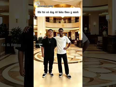 Khi tôi cố dạy AI hiểu theo ý mình