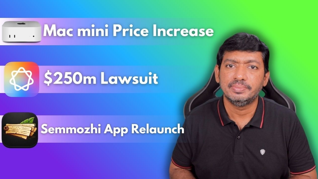 Mac mini Price Increased 🔥 $250m Lawsuit | Semmozhi App Relaunch (News)