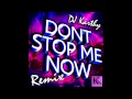 Queen - Don't Stop Me Now (Karthy's Dance Remix)