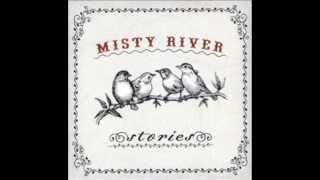 Misty River - Black Muddy River