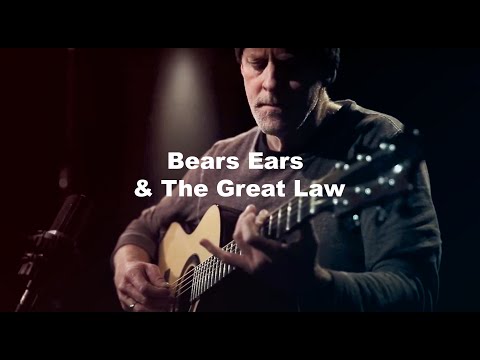 Willy Porter - Bears Ears & The Great Law