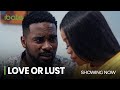 LOVE OR LUST - Latest 2022 Drama Movie Starring; Uzor Arukwe, Okey Uzoeshi, Chioma Nwosu