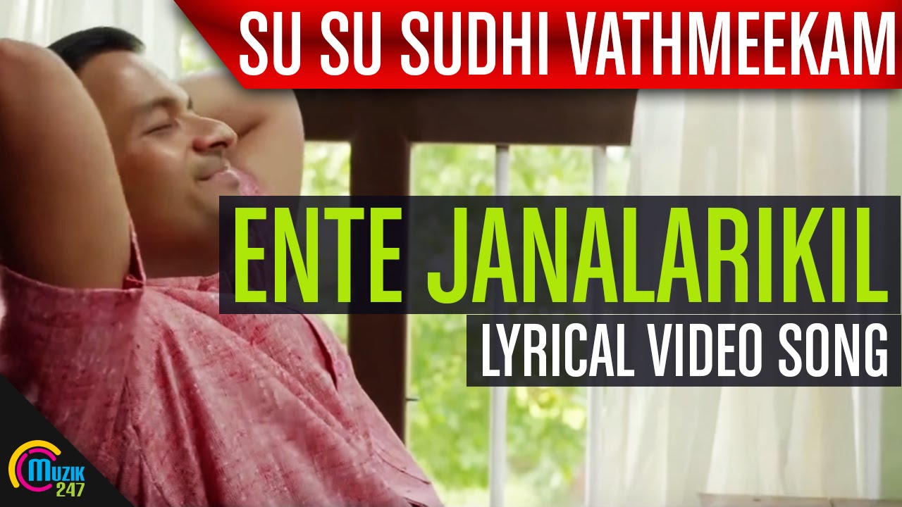 Ente Janalarikil Lyrics – Su Su Sudhi Vathmeekam