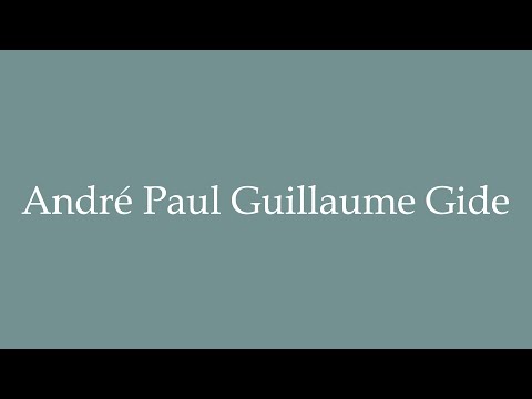 How to Pronounce ''André Paul Guillaume Gide'' Correctly in French