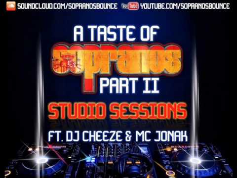A Taste Of SOPRANOS Part II Ft. DJ Cheeze & MC Jonak