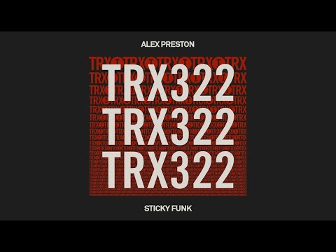Alex Preston - Sticky Funk [House/Tech House]