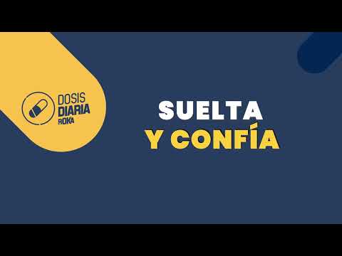 Dosis Diaria Roka - Suelta y confía