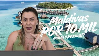 AINDA é POSSÍVEL ir para as MALDIVAS 🇲🇻 por R$10 MIL 💸 em 2026? ✈️