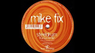 Mike Fix - Steeldrum - Transa Remix (1997)
