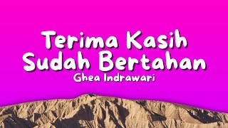 Download lagu GHEA INDRAWARI - TERIMA KASIH SUDAH BERTAHAN (Lirik Video) mp3