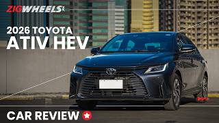 2026 Toyota Ativ HEV Review | Zigwheels.Ph