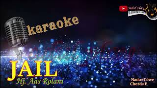 Download lagu JAIL KARAOKE Hj.Aas Rolani mp3