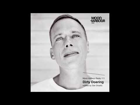 Moon Harbour Radio 111: Dirty Doering, hosted by Dan Drastic