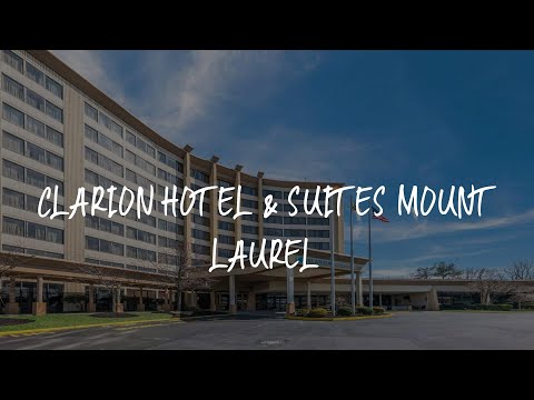 Clarion Hotel & Suites Mount Laurel Review - Mount Laurel , United States of America