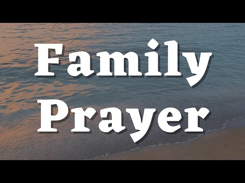 A Prayer for Family Unity - Family Prayer - Daily Prayers #588
