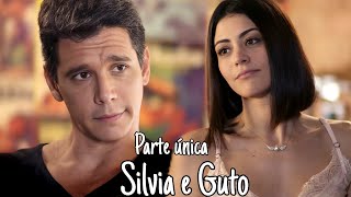 A HISTÓRIA DE SILVIA E GUTO - PARTE ÚNICA 