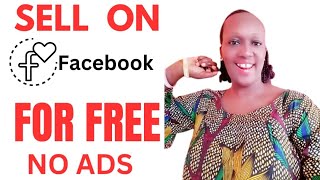 HOW TO SELL FOR FREE ON FACEBOOK / NO MONEY INVOLVE/BEGINNERS FRIENDLY JUST WITH YOUR SMARTPHONE