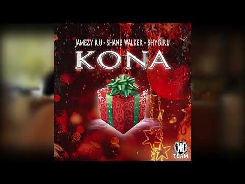 JAMEZY RU, SHANE WALKER & SHYGIRL - KONA (OFFICIAL AUDIO)