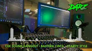 Download lagu CEK SOUND DANGDUT TERBARU - BAHTERA CINTA  - CLARITY STYLE (REBORN) mp3