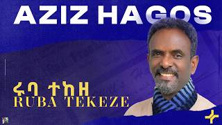 Download lagu Aziz Hagos - Ruba Tekeze | ሩባ ተከዘ - New Tigrinya Music 2026 mp3 Download lagu Aziz Hagos - Ruba Tekeze | ሩባ ተከዘ - New Tigrinya Music 2026 mp3