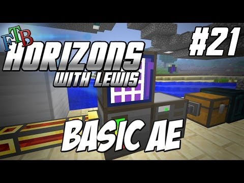 FTB Horizons  - Episode 21 - Basic AE