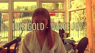Like Gold - Vance Joy (cover by Kirsteen Harvey)