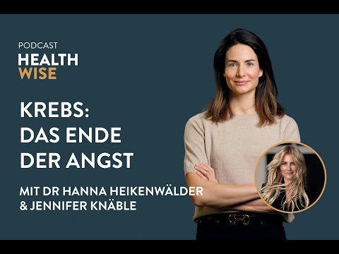 #108 Krebs: Das Ende der Angst. Mit Dr. Hanna Heikenwälder