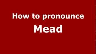 How to pronounce Mead